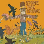 Review: Stone The Crows - Stone The Crows